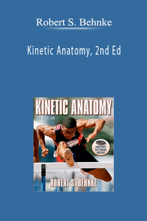 Robert S. Behnke – Kinetic Anatomy