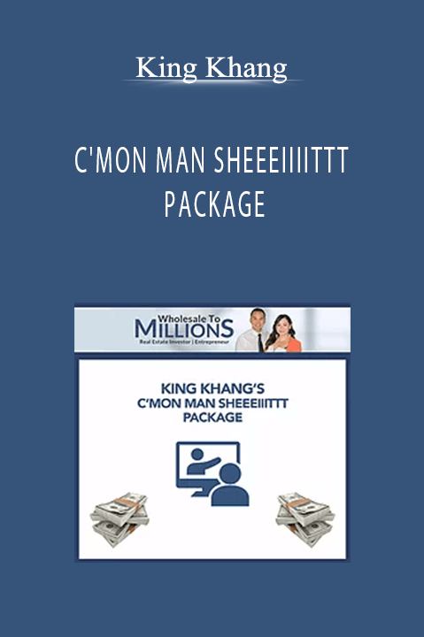 C'MON MAN SHEEEIIIITTT PACKAGE – King Khang