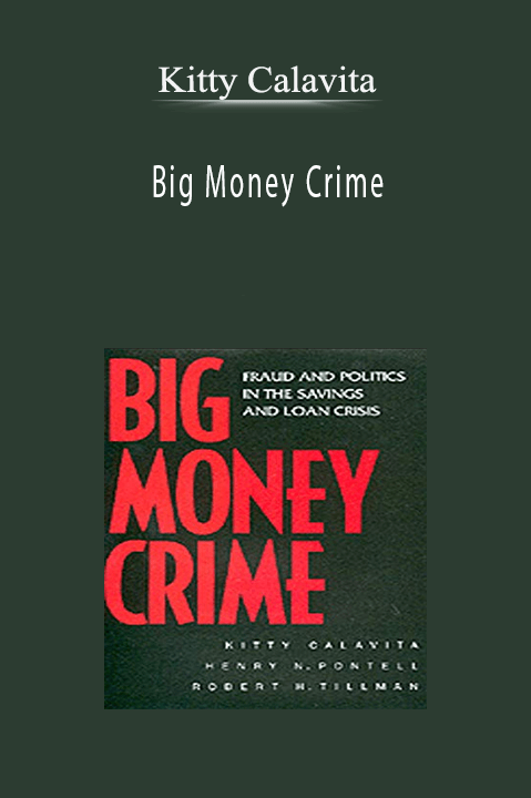 Big Money Crime – Kitty Calavita