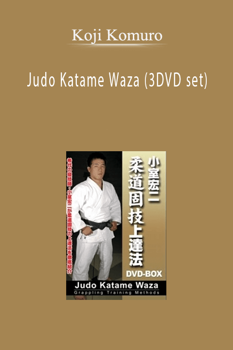 Judo Katame Waza (3DVD set) – Koji Komuro