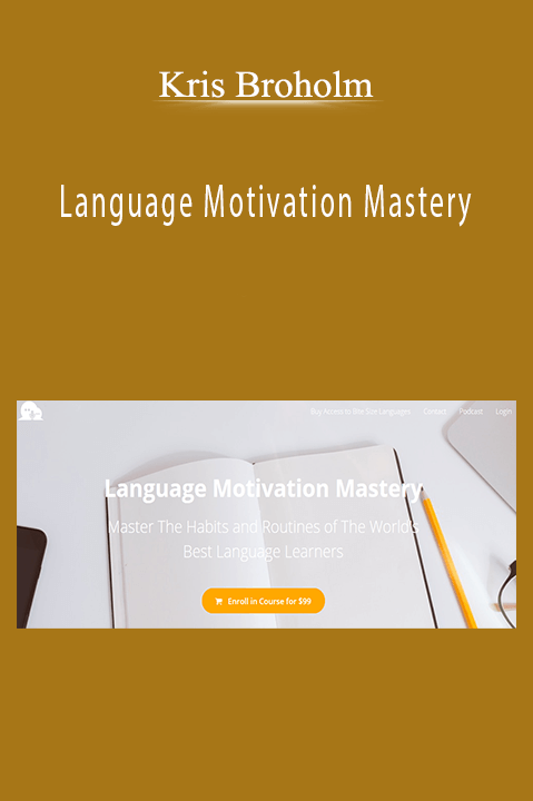 Language Motivation Mastery – Kris Broholm