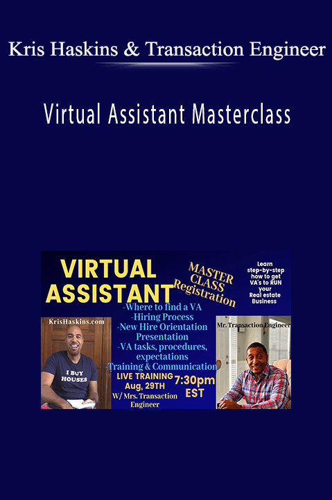 Virtual Assistant Masterclass – Kris Haskins & Transaction Engineer