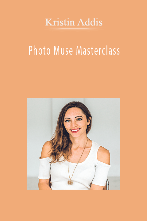 Photo Muse Masterclass – Kristin Addis