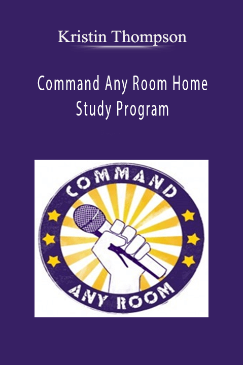 Command Any Room Home Study Program – Kristin Thompson