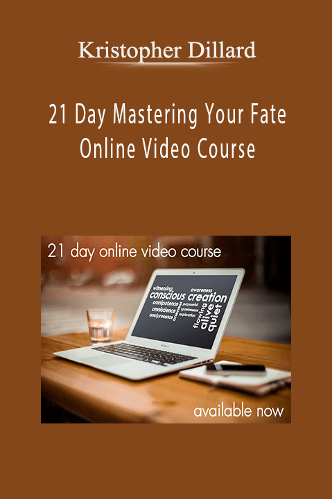 21 Day Mastering Your Fate Online Video Course – Kristopher Dillard