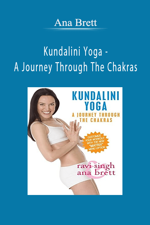 Ana Brett – A Journey Through The Chakras – Kundalini Yoga