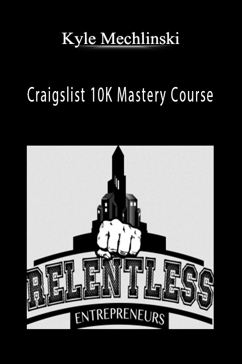 Craigslist 10K Mastery Course – Kyle Mechlinski