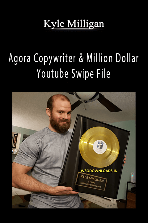 Agora Copywriter & Million Dollar Youtube Swipe File – Kyle Milligan