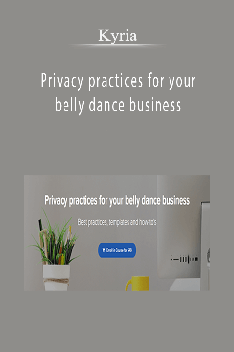 Privacy practices for your belly dance business – Kyria