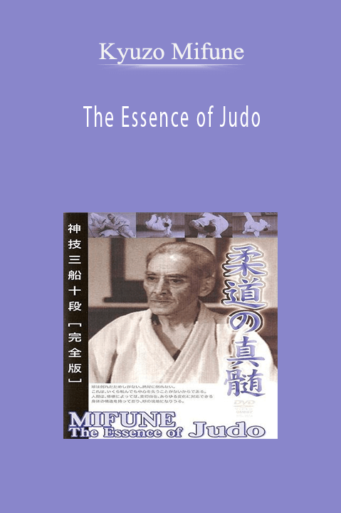 The Essence of Judo – Kyuzo Mifune