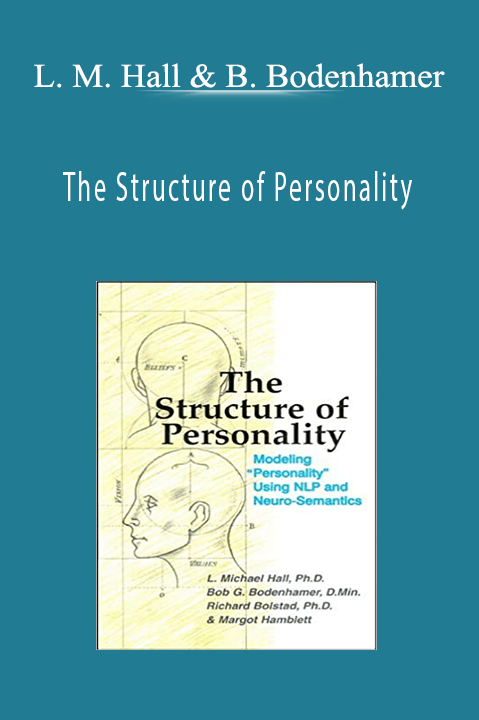 The Structure of Personality – L. Michael Hall and Bob Bodenhamer