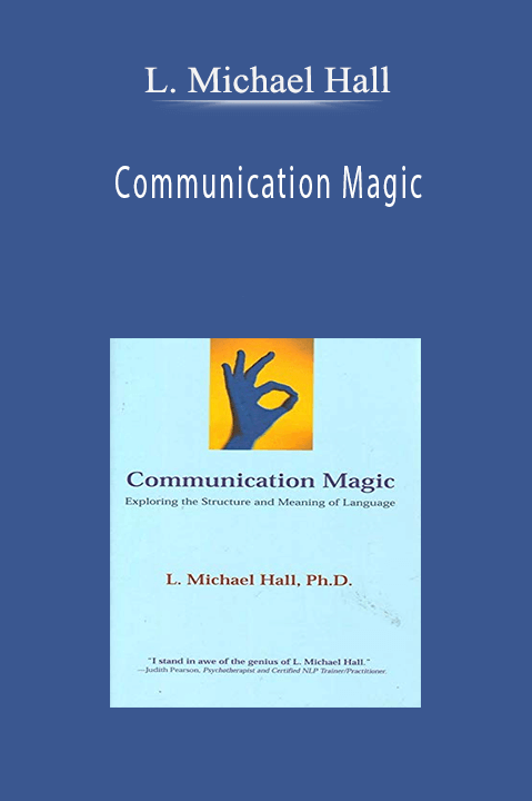 Communication Magic – L. Michael Hall