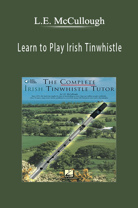 Learn to Play Irish Tinwhistle – L.E. McCullough