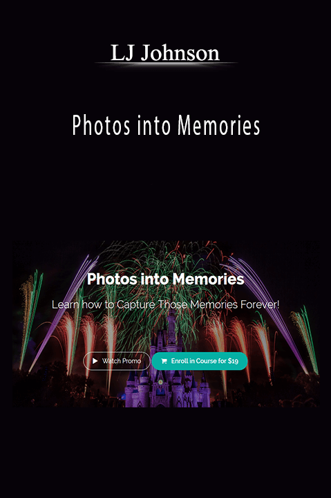 Photos into Memories – LJ Johnson