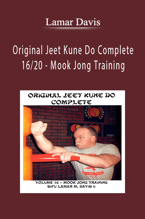 Original Jeet Kune Do Complete 16/20 – Mook Jong Training – Lamar Davis