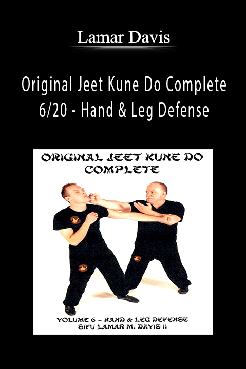 Original Jeet Kune Do Complete 6/20 – Hand & Leg Defense – Lamar Davis