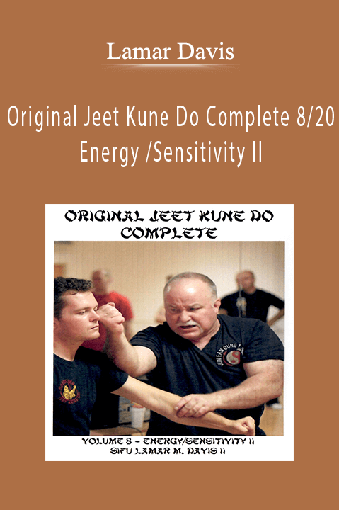 Original Jeet Kune Do Complete 8/20 – Energy /Sensitivity II – Lamar Davis