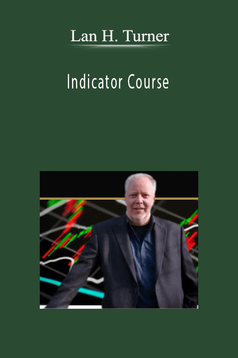 Indicator Course – Lan H. Turner