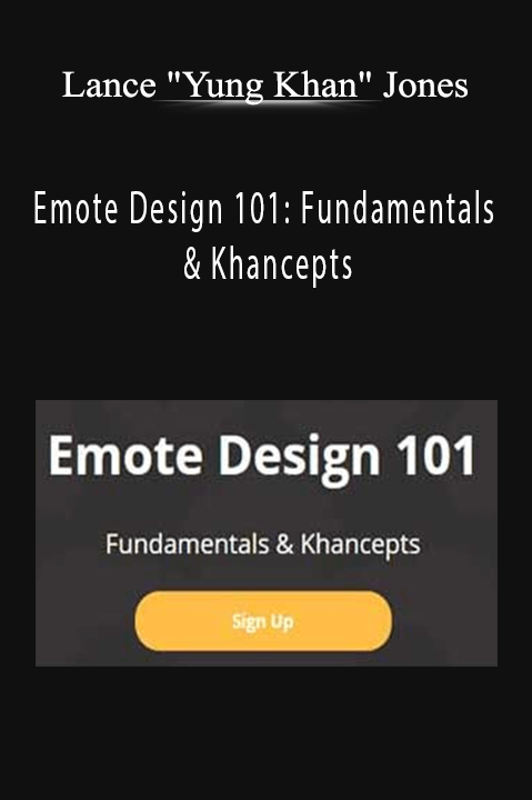 Emote Design 101: Fundamentals & Khancepts – Lance "Yung Khan" Jones