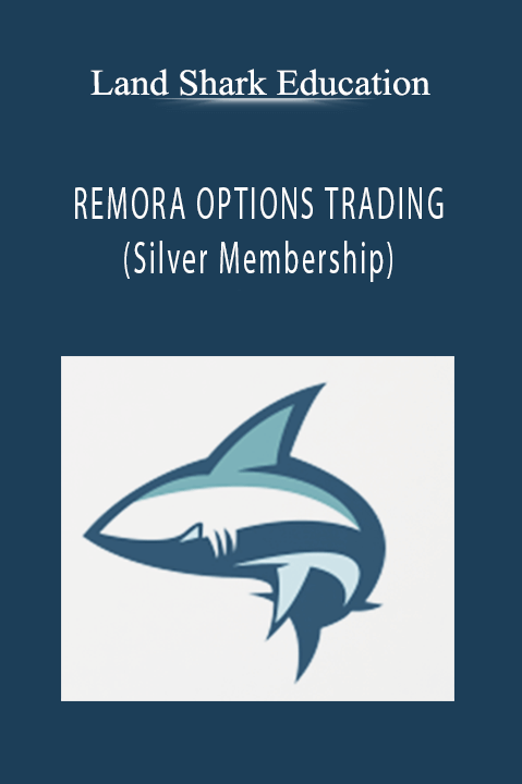 REMORA OPTIONS TRADING (Silver Membership) – Land Shark Education