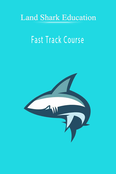 Fast Track Course – Land Shark Education