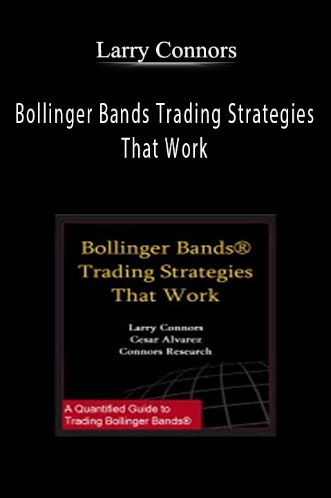 Bollinger Bands Trading Strategies That Work – Larry Connors