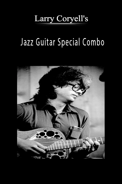 Jazz Guitar Special Combo – Larry Coryell's