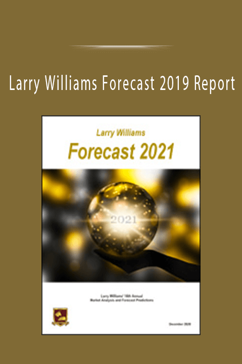 Larry Williams Forecast 2019 Report