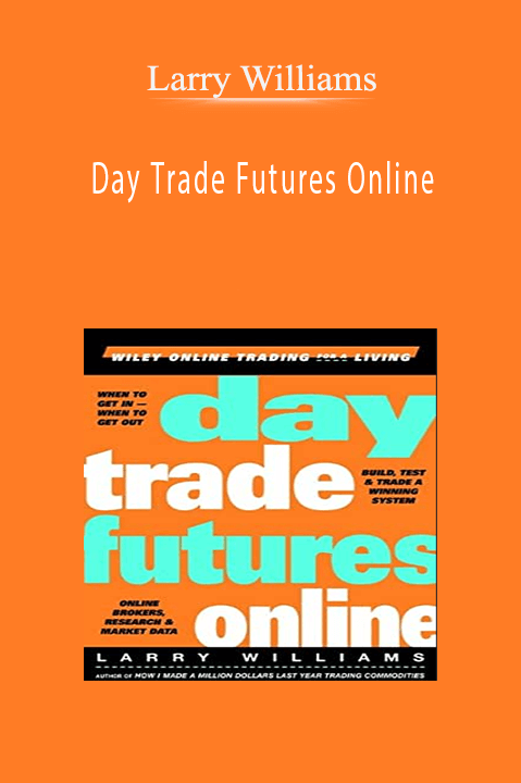 Day Trade Futures Online – Larry Williams