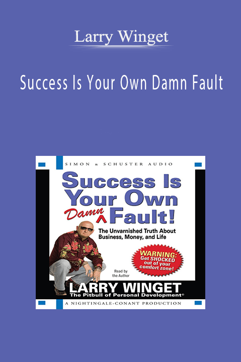 Success Is Your Own Damn Fault – Larry Winget