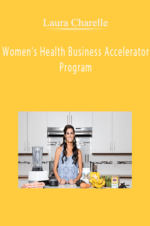 Women's Health Business Accelerator Program – Laura Charelle
