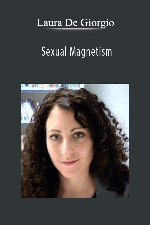 Sexual Magnetism – Laura De Giorgio