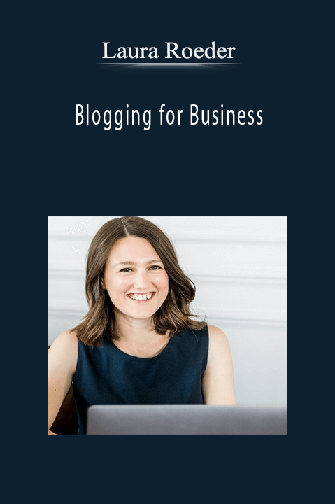 Blogging for Business – Laura Roeder