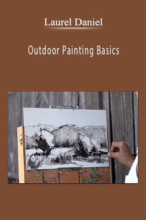 Laurel Daniel: Outdoor Painting Basics