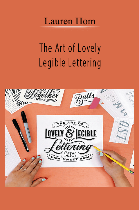 The Art of Lovely and Legible Lettering – Lauren Hom