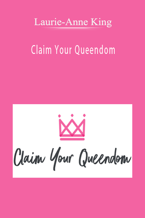 Claim Your Queendom – Laurie–Anne King