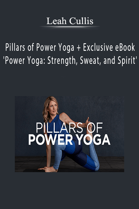 Pillars of Power Yoga + Exclusive eBook 'Power Yoga: Strength