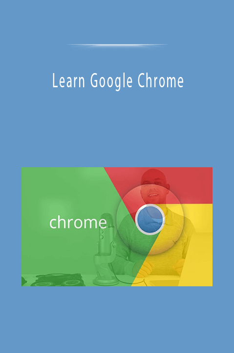 Learn Google Chrome