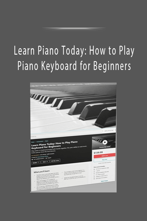 Learn Piano Today: How to Play Piano Keyboard for Beginners