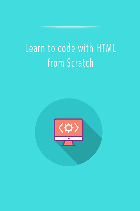 Learn to code with HTML from Scratch