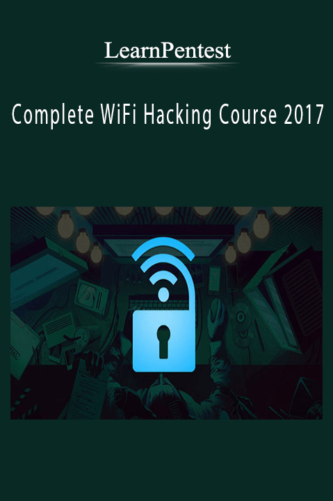 Complete WiFi Hacking Course 2017 – LearnPentest