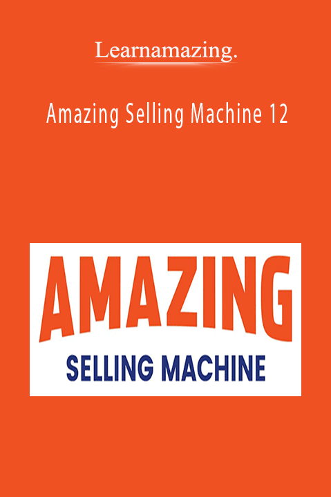 Amazing Selling Machine 12 – Learnamazing.