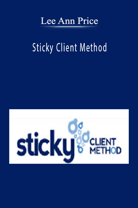 Sticky Client Method – Lee Ann Price