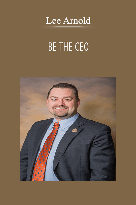 BE THE CEO – Lee Arnold