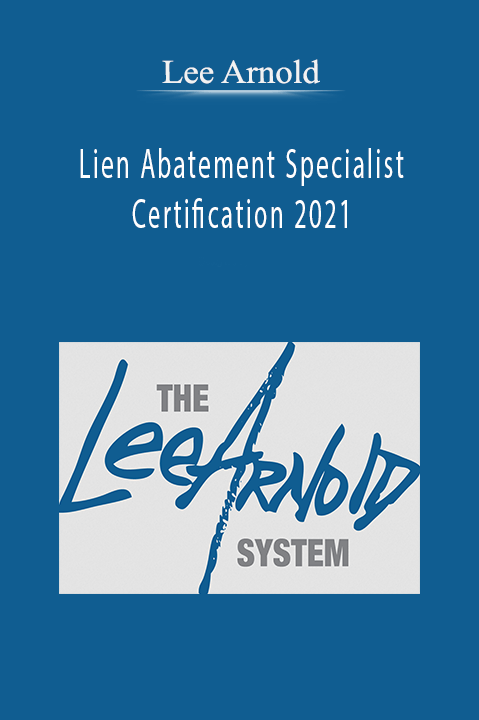 Lien Abatement Specialist Certification 2021 – Lee Arnold