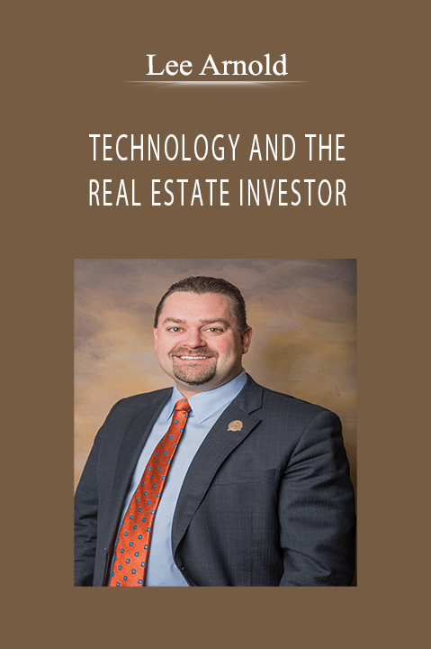 TECHNOLOGY AND THE REAL ESTATE INVESTOR – Lee Arnold