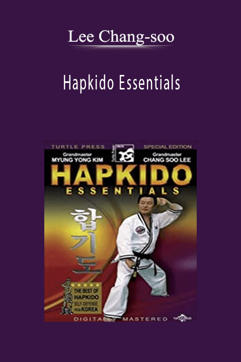 Hapkido Essentials – Lee Chang–soo