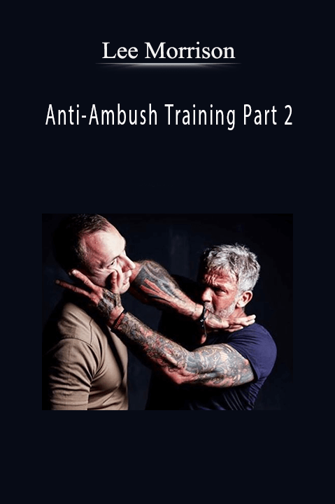 Anti–Ambush Training Part 2 – Lee Morrison