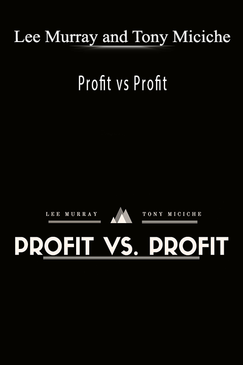 Profit vs Profit – Lee Murray and Tony Miciche