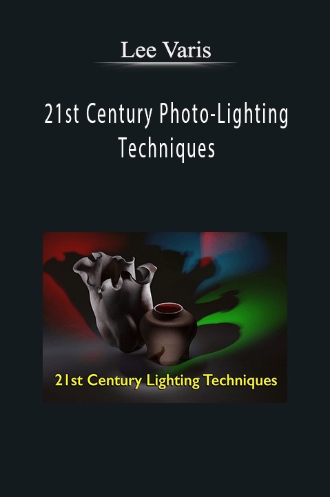 21st Century Photo–Lighting Techniques – Lee Varis